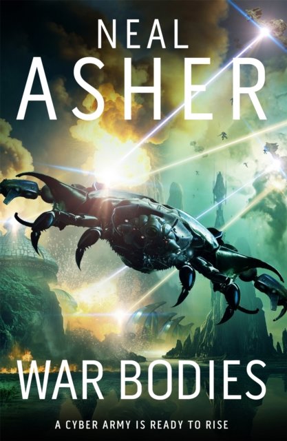 War Bodies - An action-packed, apocalyptic, sci-fi adventure (Asher Neal)(Paperback / softback)
