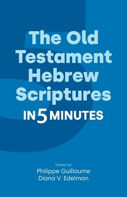 The Old Testament Hebrew Scriptures in Five Minutes (Guillaume Philippe)(Paperback)