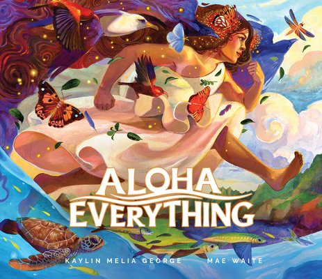 Aloha Everything (George Kaylin Melia)(Pevná vazba)