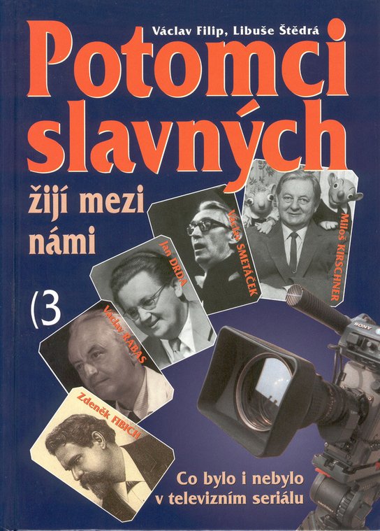 Potomci slavných žijí mezi námi 3