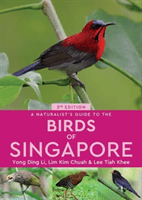 A Naturalist's Guide to the Birds of Singapore (Ding Li Yong)(Paperback)