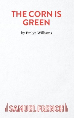 The Corn is Green - A Play (Williams Emlyn)(Paperback)