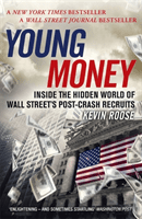Young Money - Inside the Hidden World of Wall Street's Post-Crash Recruits (Roose Kevin)(Paperback / softback)