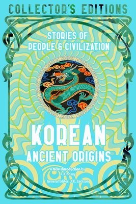 Korean Ancient Origins: Stories of People & Civilization (Xu Stella)(Pevná vazba)