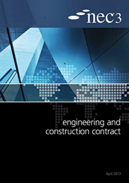 NEC3 Engineering and Construction Contract (ECC)(Paperback / softback)