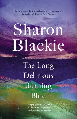 The Long Delirious Burning Blue (Blackie Sharon)(Paperback)