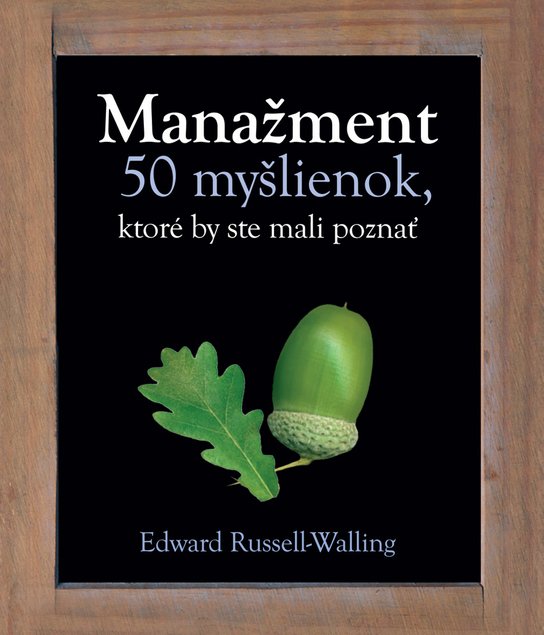 Manažment 50 myšlienok, ktoré by ste mali poznať