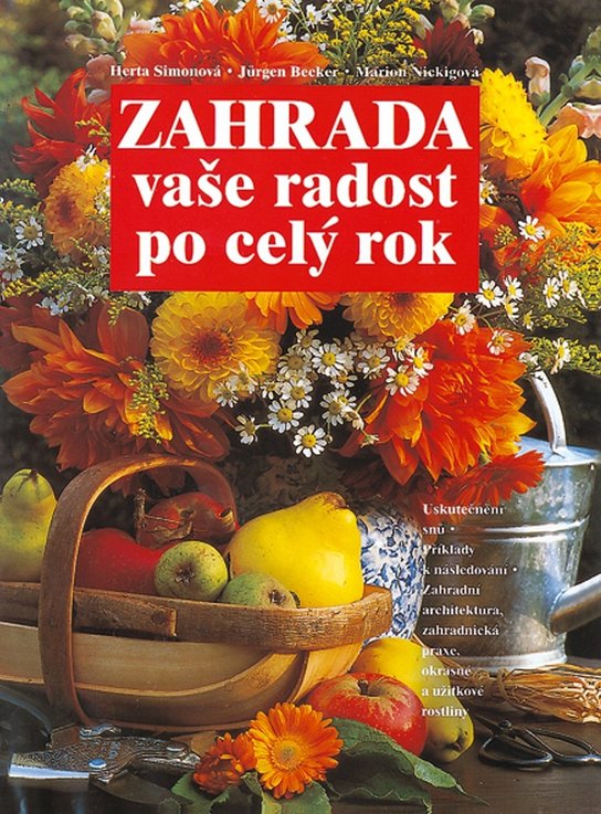 Zahrada vaše radost po celý rok