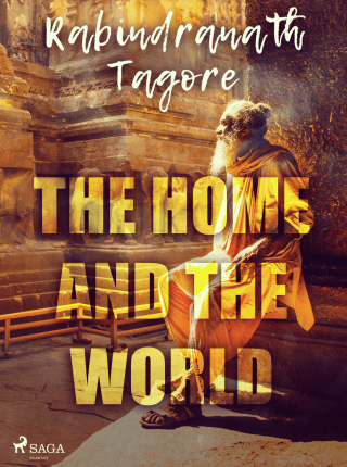The Home and the World - Tagore Rabindranath - e-kniha