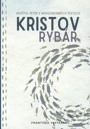 Kristov rybár - František Trstenský