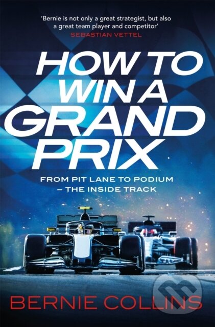 How to Win a Grand Prix - Bernie Collins