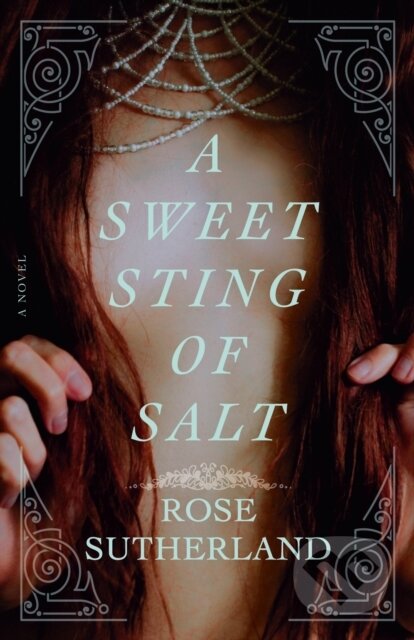 A Sweet Sting of Salt - Rose Sutherland