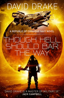 Though Hell Should Bar the Way  (The Republic of Cinnabar Navy series #12) (Drake David)(Paperback / softback)