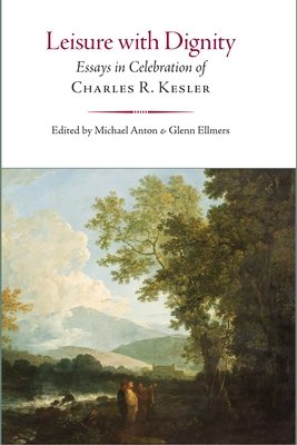Leisure with Dignity: Essays in Celebration of Charles R. Kesler (Ellmers Glenn)(Pevná vazba)