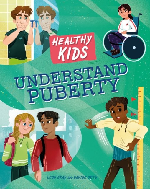 Healthy Kids: Understand Puberty (Gray Leon)(Pevná vazba)