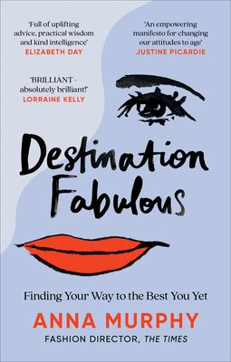 Destination Fabulous: Finding Your Way to the Best You Yet (Murphy Anna)(Paperback)