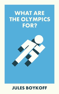 What Are the Olympics For? (Boykoff Jules)(Paperback)