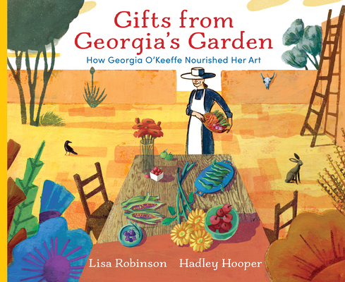 Gifts from Georgia's Garden: How Georgia O'Keeffe Nourished Her Art (Robinson Lisa)(Pevná vazba)