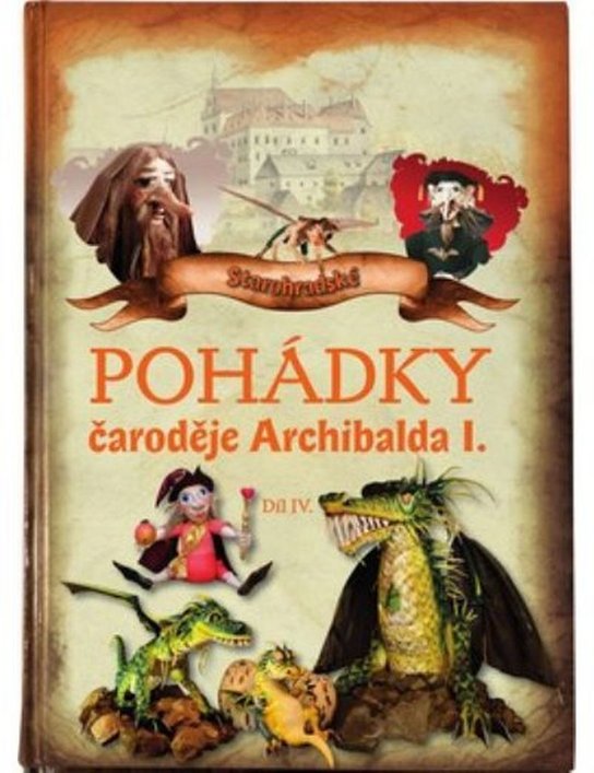 Pohádky čaroděje Archibalda - díl IV.