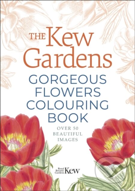 The Kew Gardens Gorgeous Flowers Colouring Book - Arcturus