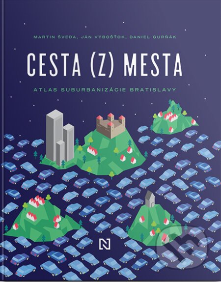 Cesta (z) mesta - Martin Šveda, Ján Výbošťok, Daniel Gurňák