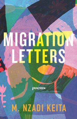 Migration Letters: Poems (Keita M. Nzadi)(Paperback)