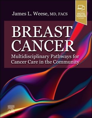 Breast Cancer: Multidisciplinary Pathways for Cancer Care in the Community: Multidisciplinary Pathways for Cancer Care in the Community (Weese James L.)(Pevná vazba)