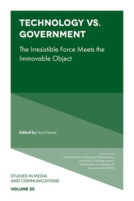 Technology vs. Government: The Irresistible Force Meets the Immovable Object (Levine Lloyd)(Pevná vazba)