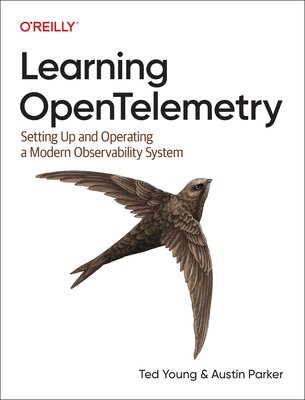 Learning Opentelemetry: Setting Up and Operating a Modern Observability System (Young Ted)(Paperback)