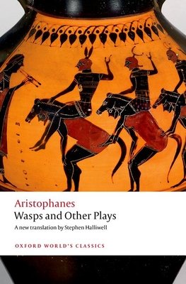 Wasps and Other Plays: A New Verse Translation, with Introduction and Notes (Aristophanes)(Paperback)
