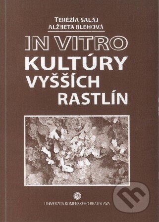 In vitro kultúry vyšších rastlín - Terézia Salaj