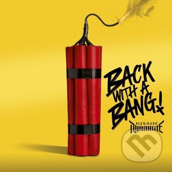 Kissin' Dynamite: Back with a bang - Kissin' Dynamite