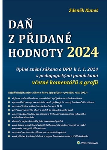 Daň z přidané hodnoty 2024 - Úplné znění zákona o DPH k 1. 1. 2024 - Zdeněk Kuneš