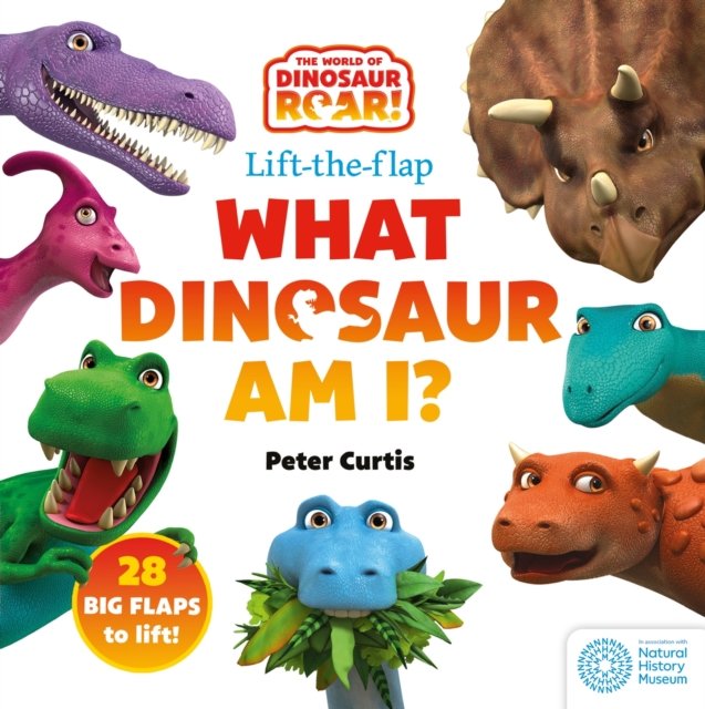 World of Dinosaur Roar!: What Dinosaur Am I? - A Lift-the-Flap Book (Curtis Peter)(Board book)