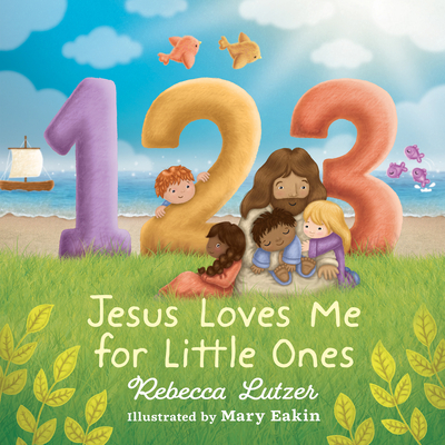 123 Jesus Loves Me for Little Ones (Lutzer Rebecca)(Pevná vazba)