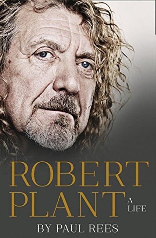 Robert Plant: A Life