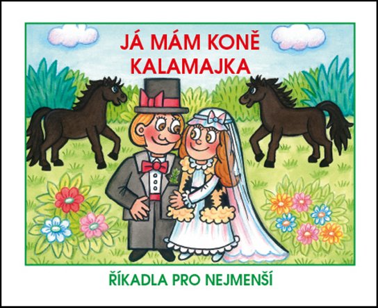 Já mám koně Kalamajka