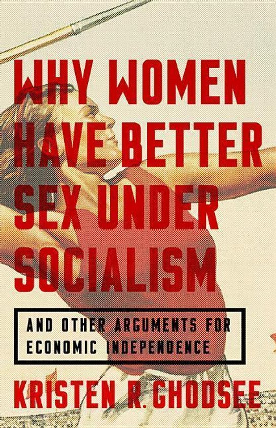 Why Women Have Better Sex Under Socialism