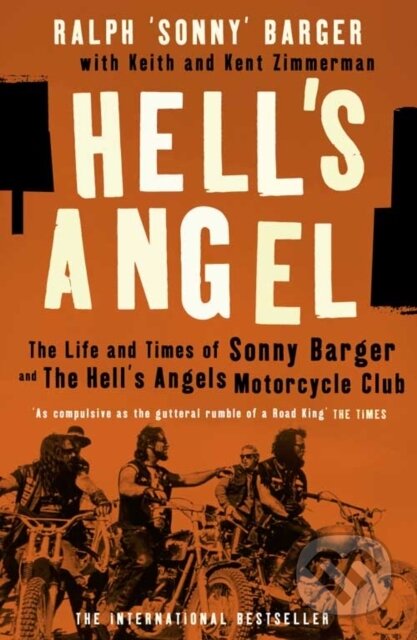 Hell's Angel - Sonny Barger, Keith Zimmerman, Kent Zimmerman