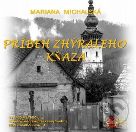 Príbeh zchýraleho kňaza - Mariana Michalská