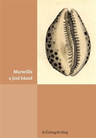 Marseille a jiné básně - Aj Čching