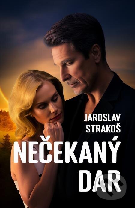 Nečekaný dar - Jaroslav Strakoš