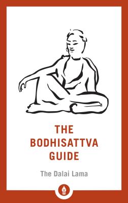 The Bodhisattva Guide: A Commentary on the Way of the Bodhisattva (Lama H. H. The Dalai)(Paperback)