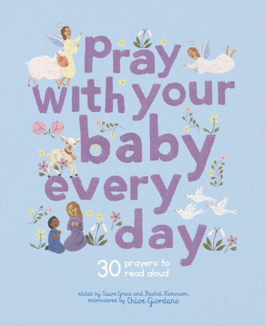 Pray With Your Baby Every Day - 30 prayers to read aloud (Grace Claire)(Pevná vazba)