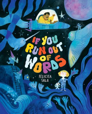 If You Run Out of Words: A Picture Book (Sala Felicita)(Pevná vazba)