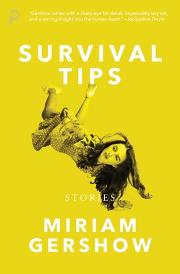 Survival Tips: Stories (Gershow Miriam)(Paperback)