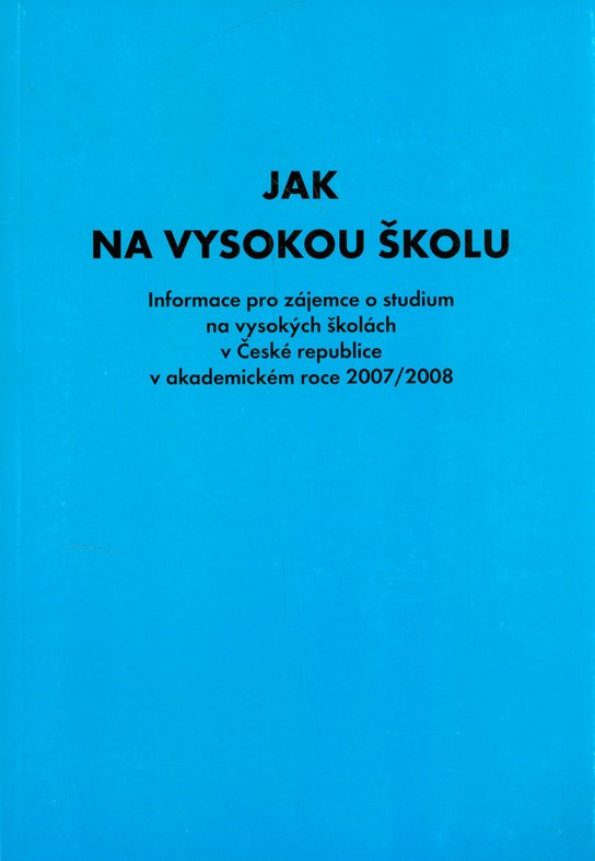 Jak na vysokou školu 2007-2008