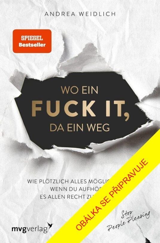 Kde je fuck it, tam je cesta | WEIDLICH, Andrea