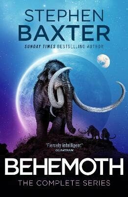 Behemoth: Silverhair, Long Tusk, Icebones - Stephen Baxter