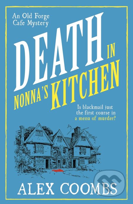 Death in Nonna's Kitchen - Alex Coombs
